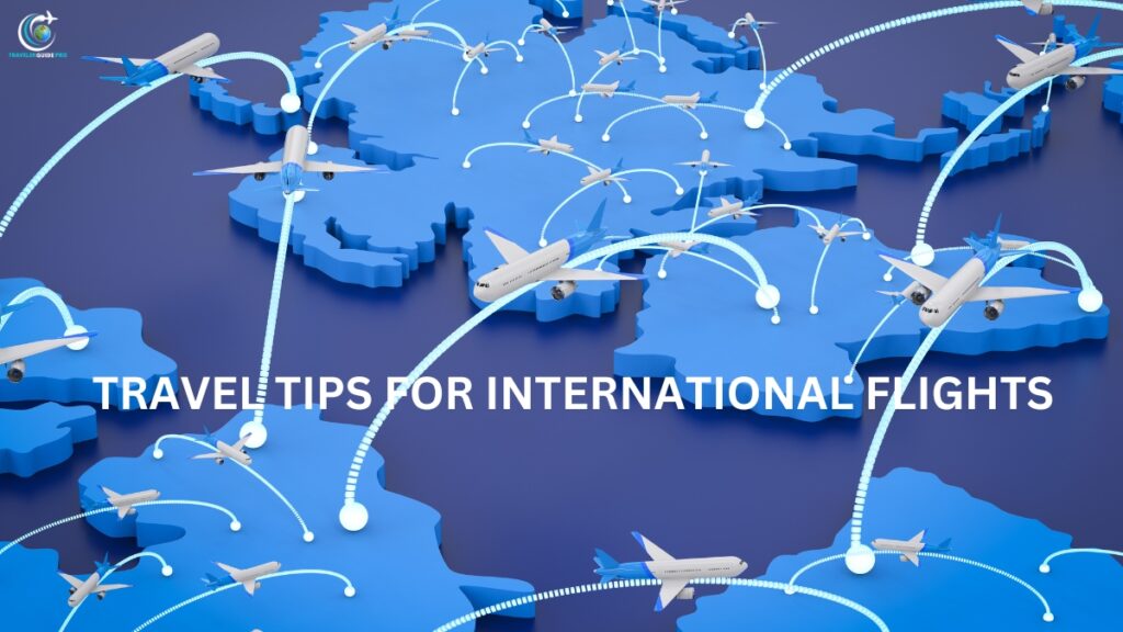 Travel Tips for International Flights